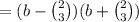 = (b - \binom{2}{3})(b + \binom{2}{3})