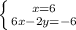 \left \{ {{x = 6} \atop {6x - 2y = -6}} \right.