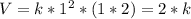 V = k*1^2*(1*2)=2*k