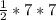 \frac{1}{2} *7*7