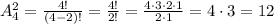 A_4^2 = \frac{4!}{(4-2)!} = \frac{4!}{2!} = \frac{4\cdot3\cdot2\cdot1}{2\cdot 1} = 4\cdot3 = 12