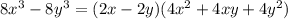 8x^3 - 8y^3 = (2x - 2y)(4x^2 + 4xy + 4y^2)