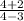 \frac{4+2}{4-3}