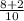 \frac{8 + 2}{10}