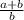 \frac{a+b}{b}