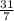 \frac{31}{7}