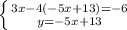 \left \{ {{3x-4(-5x+13)=-6} \atop {y=-5x+13}} \right.