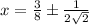 x = \frac{3}{8} \pm \frac{1}{2\sqrt{2}}