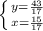 \left \{ {{y=\frac{43}{17} } \atop {x=\frac{15}{17} }} \right.