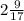 2\frac{9}{17}