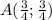 A(\frac{3}{4}; \frac{3}{4})