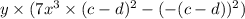 y\times (7x {}^{3} \times (c-d) { }^{2} - ( - (c - d)) {}^{2})