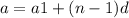 a = a1 + (n - 1)d