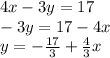 4x-3y=17\\-3y=17-4x\\y=-\frac{17}{3} +\frac{4}{3}x
