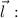 \vec {l}\; :