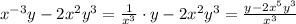 x^{-3}y-2x^2y^3=\frac{1}{x^3}\cdot y-2x^2y^3= \frac{y-2x^5y^3}{x^3}