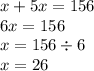 x + 5x = 156 \\ 6x = 156 \\ x = 156 \div 6 \\ x = 26