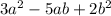 3a^{2}-5ab+2b^{2}