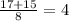 \frac{17+15}{8} =4