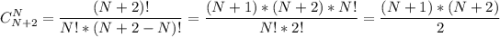 \displaystyle C_{N+2} ^{N} = \frac{(N+2)!}{N!*(N+2-N)!} =\frac{(N+1)*(N+2)*N!}{N!*2!}=\frac{(N+1)*(N+2)}{2}