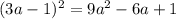 (3a-1)^{2}= 9a^{2}-6a + 1