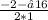 \frac{-2 - √16}{2*1}