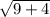 \sqrt{9 + 4}