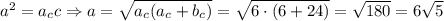 a^{2} = a_{c}c \Rightarrow a = \sqrt{a_{c}(a_{c}+ b_{c})} = \sqrt{6 \cdot (6 + 24)} = \sqrt{180} = 6\sqrt{5}