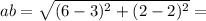 ab = \sqrt{(6 - 3)^{2} + (2 - 2)^{2} } =