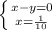 \left \{ {{x-y=0} \atop {x=\frac{1}{10} }} \right.