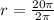 r=\frac{20\pi }{2\pi}