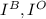 I^{B} ,I^{O}