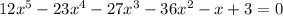 12x^{5} - 23x^{4} - 27x^{3} - 36x^{2} - x + 3 = 0