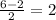 \frac{6-2}{2} = 2