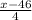 \frac{x-46}{4}