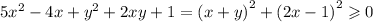 5 {x}^{2} - 4x + {y}^{2} + 2xy + 1 = {(x + y)}^{2} + {(2x - 1)}^{2} \geqslant 0