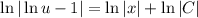 \ln |\ln u - 1| = \ln|x| + \ln |C|