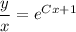 \dfrac{y}{x} = e^{Cx+1}