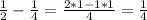 \frac{1}{2}-\frac{1}{4} = \frac{2*1-1*1}{4} =\frac{1}{4}