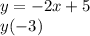 y=-2x+5\\y(-3)