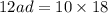 12ad = 10 \times 18