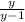 \frac{y}{y-1}