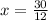 x = \frac{30}{12}