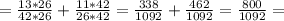 =\frac{13*26}{42*26} +\frac{11*42}{26*42} =\frac{338}{1092} +\frac{462}{1092} =\frac{800}{1092}=