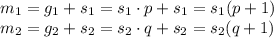 m_1 = g_1+s_1 = s_1\cdot p + s_1 =s_1(p+1) \\ m_2 = g_2 +s_2 = s_2\cdot q + s_2 = s_2(q+1)