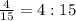 \frac{4}{15} =4:15