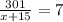 \frac{301}{x+15} =7