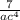 \frac{7}{ac^{4} }