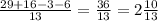 \frac{29+16-3-6}{13} =\frac{36}{13} =2\frac{10}{13}