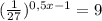 (\frac{1}{27} )^{0,5x-1} =9